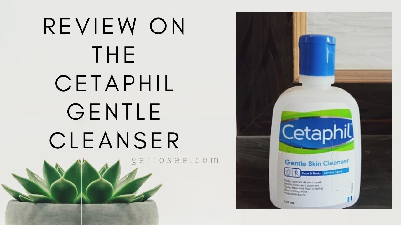 REVIEW ON THE CETAPHIL GENTLE SKIN CLEANSER