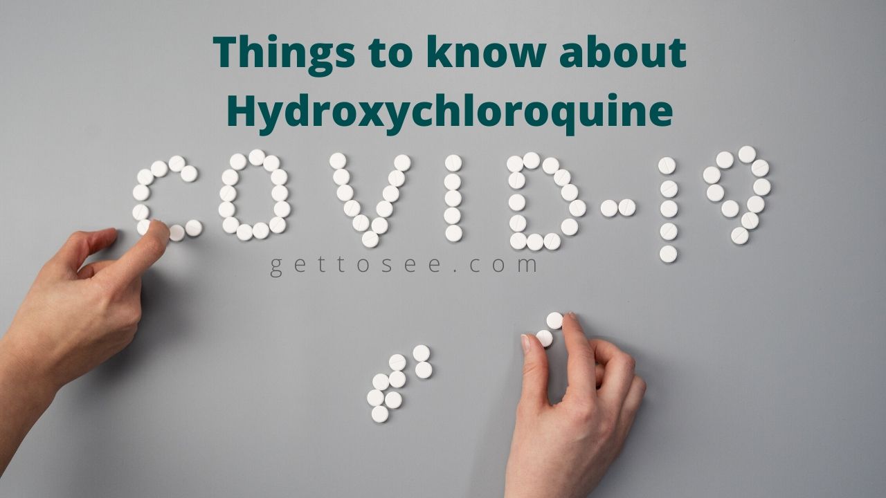 Things to know about Hydroxychloroquine (HCQ)